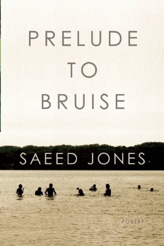 Saeed Jones/Prelude to Bruise